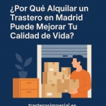 Foto de ¿Por Qué Alquilar un Trastero en Madrid Puede Mejorar Tu Calidad de Vida?
