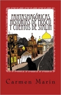 Carmen Marín debuta con "Fantasmagóricas historias de Moscú y cuentos de Stalin"