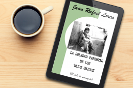 Juan Rafael Lorca publica su nuevo libro: ‘La soledad parental de los hijos únicos’