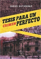 Diego Gutiérrez debuta en la literatura con 'Tesis para un crimen perfecto'
