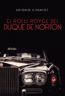 En la última obra de Antonio Civantos:  "El Rolls Royce del Duque de Norton" 