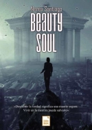 Los límites de la inmoralidad y la utopía se difuminan en 'BeautySoul', la nueva novela de Nerea Santiago 