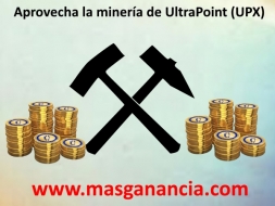 Aprovecha la minería de UltraPoint (UPX)