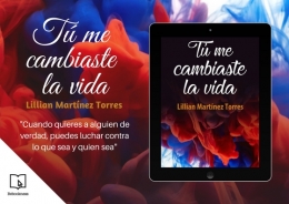 Lillian Martínez debuta con su primera novela romántica, “Tú me cambiaste la vida”