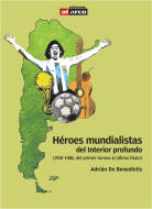 Lanzan un libro con datos inéditos sobre los mundiales