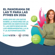 Solo el 9% de las PYMES españolas han alcanzado la madurez en ITSM, según EasyVista