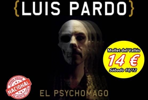 Luis Pardo, el  psychomago, en Mollet del Vallès el sábado 10 de diciembre 