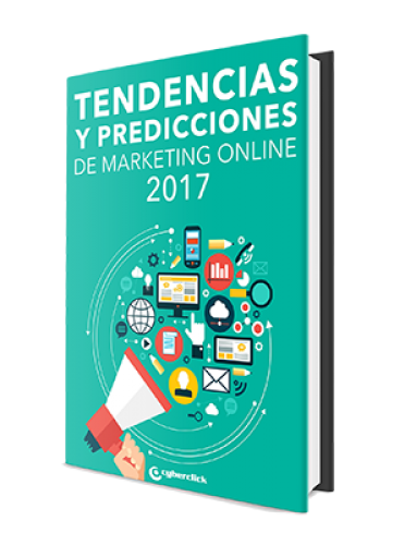 Cyberclick publica las 40 tendencias que cambiarán el marketing online este 2017