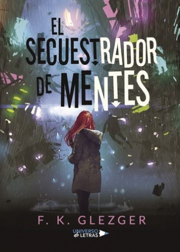 Un debut en las estrellas: F.K. Glezger publica su primera novela, 'El secuestrador de mentes' 