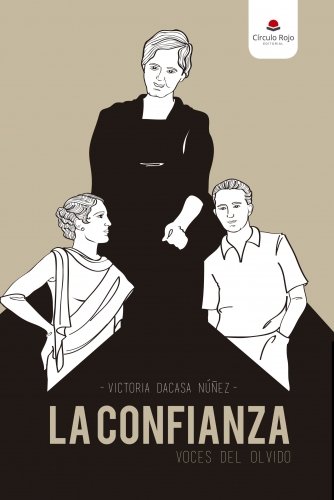 "La confianza: Voces del olvido": Novela histórica con sello femenino