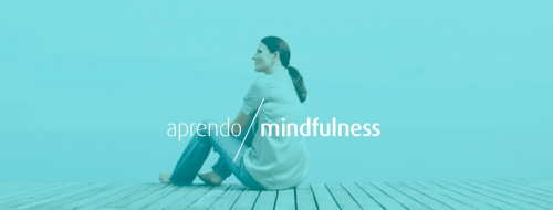 La meditación Mindfulness Online ya es posible gracias a Aprendo Mindfulness…