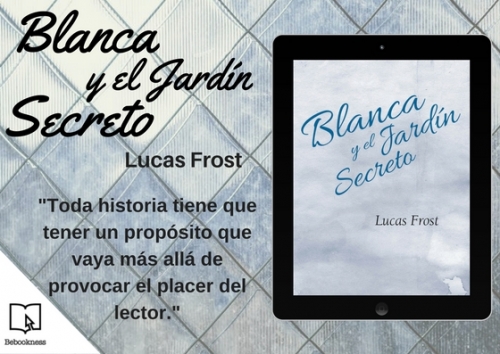 “Blanca y el Jardín Secreto”, el debut literario del escritor español Lucas Frost