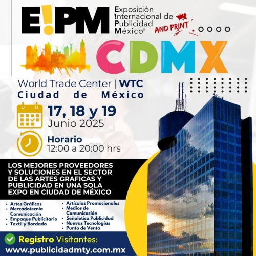 Llega a CDMX la Expo EIPM al WTC: El evento imperdible del mundo de las Artes Graficas y la Publicidad