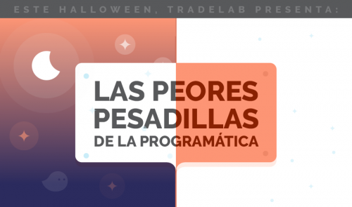Las peores pesadillas de la programática