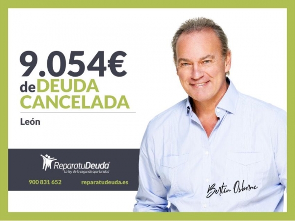 Repara tu Deuda Abogados cancela 9.054 € en León con la Ley de Segunda Oportunidad