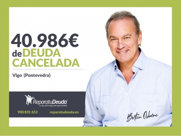 Repara tu Deuda Abogados cancela 40.986€ en Vigo (Pontevedra) con la Ley de Segunda Oportunidad