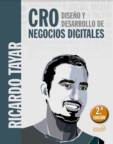 El libro de Ricardo Tayar, 'CRO Diseño y Desarrollo de Negocios Digitales' agota su primera edición en un mes