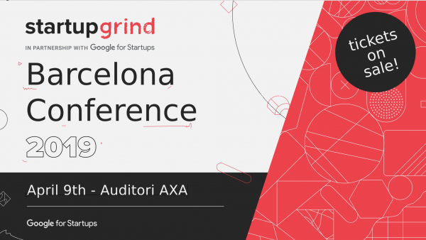 Startup Grind Barcelona Tech Conference, destacados del evento
