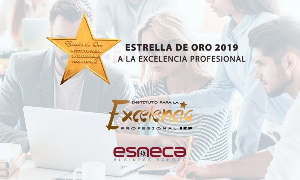 Esneca Business School recibe la "Estrella de Oro a la Excelencia Profesional 2019"