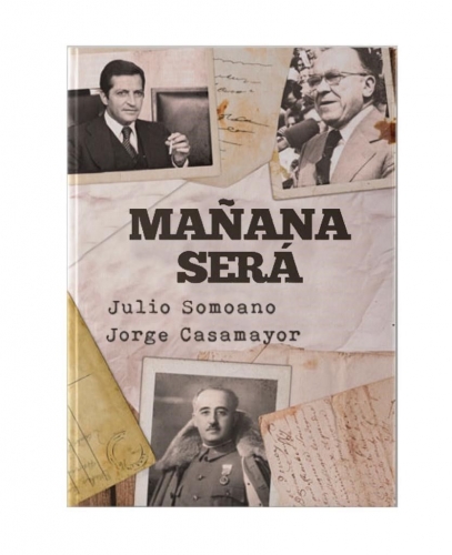 'Mañana será', una novela del periodista de TVE Julio Somoano que adentra en la Transición Española