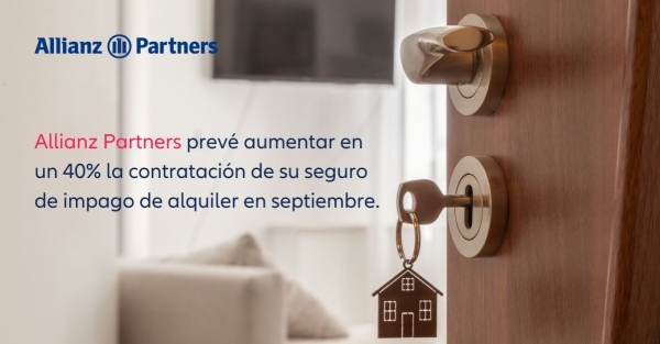 Allianz Partners prevé aumentar en 40% la contratación de su seguro de impago de alquiler en septiembre