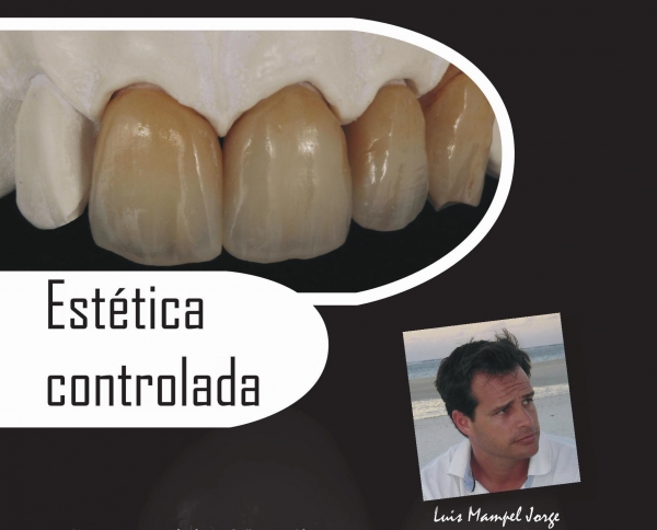 Dental López Laboratorio acogerá el curso de Estética Controlada que será impartido por Luis Mampel 