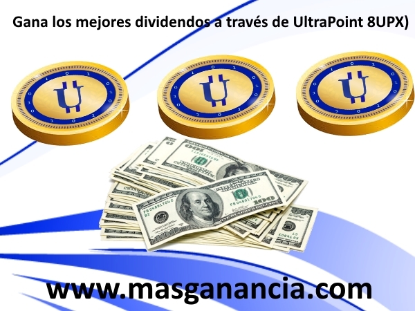 Gana los mejores dividendos a través de UltraPoint (UPX)