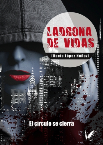LADRONA DE VIDAS, un thriller que te atrapará